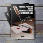 Manual Práctico de las Manifestaciones Espiritistas Allan Kardec