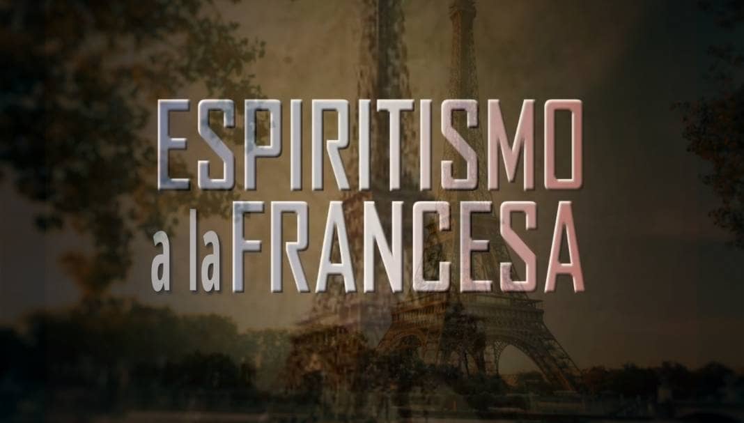 Imagen video Espiritismo a la francesa